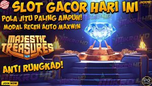 Modal Receh Tapi Maxwin! Ini Pola Slot Majestic Treasures Paling Ampuh!